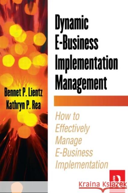 Dynamic E-Business Implementation Management