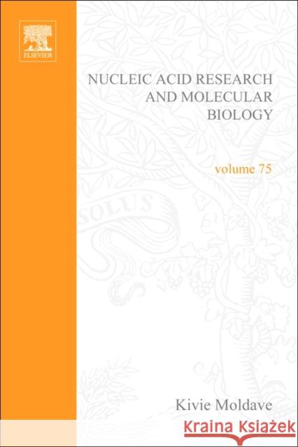 Progress in Nucleic Acid Research and Molecular Biology: Volume 75