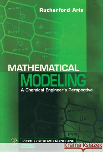 Mathematical Modeling: A Chemical Engineer's Perspective