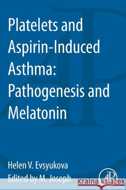 Platelets and Aspirin-Induced Asthma: Pathogenesis and Melatonin