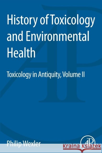 History of Toxicology and Environmental Health: Toxicology in Antiquity II