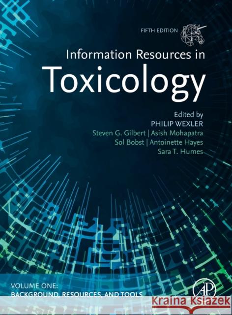 Information Resources in Toxicology: Volume 1: Background, Resources, and Tools