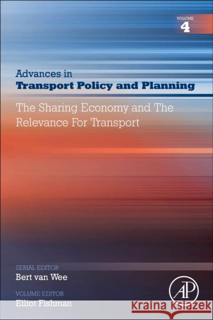 The Sharing Economy and the Relevance for Transport: Volume 4