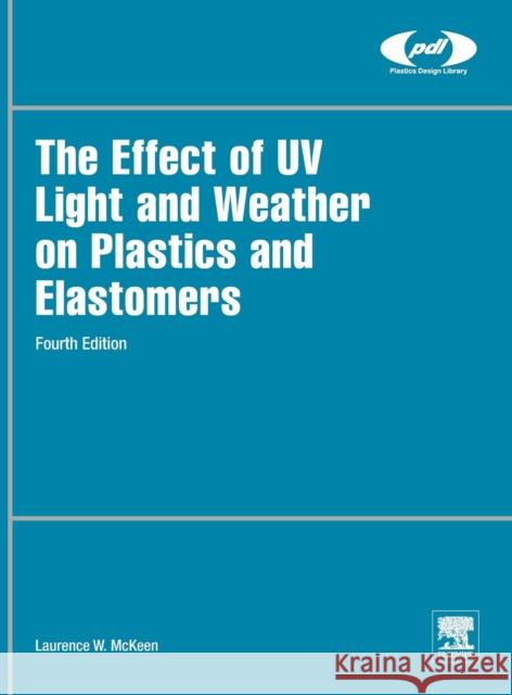 The Effect of UV Light and Weather on Plastics and Elastomers