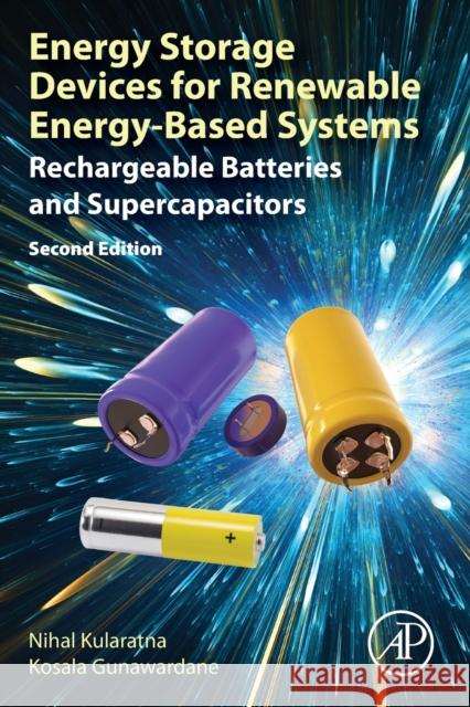 Energy Storage Devices for Renewable Energy-Based Systems: Rechargeable Batteries and Supercapacitors