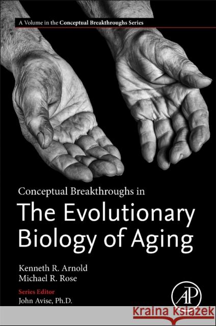 Conceptual Breakthroughs in the Evolutionary Biology of Aging