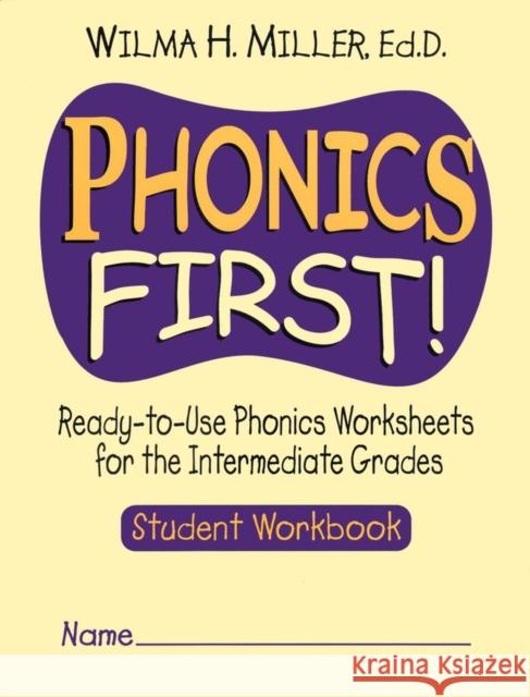 Phonics First!: Ready-To-Use Phonics Worksheets for the Intermediate Grades