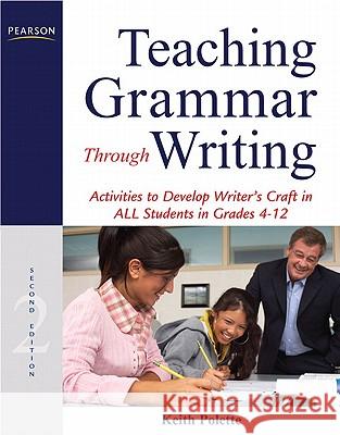 Teaching Grammar Through Writing: Activities to Develop Writer's Craft in All Students in Grades 4-12