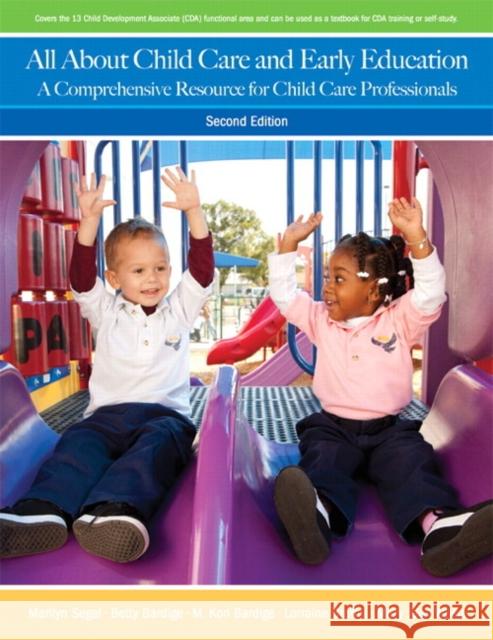 All about Child Care and Early Education: A Comprehensive Resource for Child Care Professionals