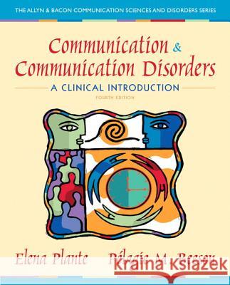 Communication and Communication Disorders: A Clinical Introduction