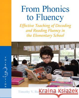 From Phonics to Fluency: Effective Teaching of Decoding and Reading Fluency in the Elementary School