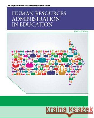 Human Resources Administration in Education with Enhanced Pearson eText -- Access Card Package, m. 1 Beilage, m. 1 Online-Zugang; .