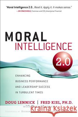 Moral Intelligence 2.0: Enhancing Business Performance and Leadership Success in Turbulent Times (Paperback)