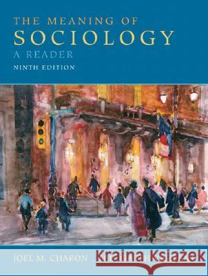 The Meaning of Sociology: A Reader
