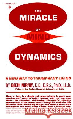 The Miracle of Mind Dynamics: A New Way to Triumphant Living