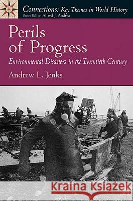Perils of Progress: Environmental Disasters in the Twentieth Century