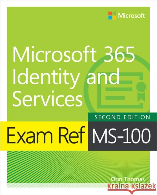 Exam Ref MS-100 Microsoft 365 Identity and Services