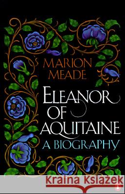 Eleanor of Aquitaine: A Biography