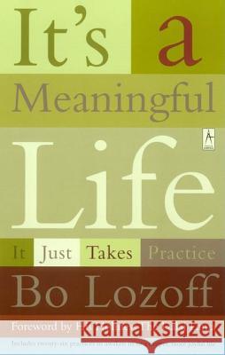 It's a Meaningful Life: It Just Takes Practice