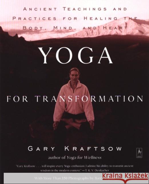 Yoga for Transformation: Ancient Teachings and Practices for Healing the Body, Mind, and Heart