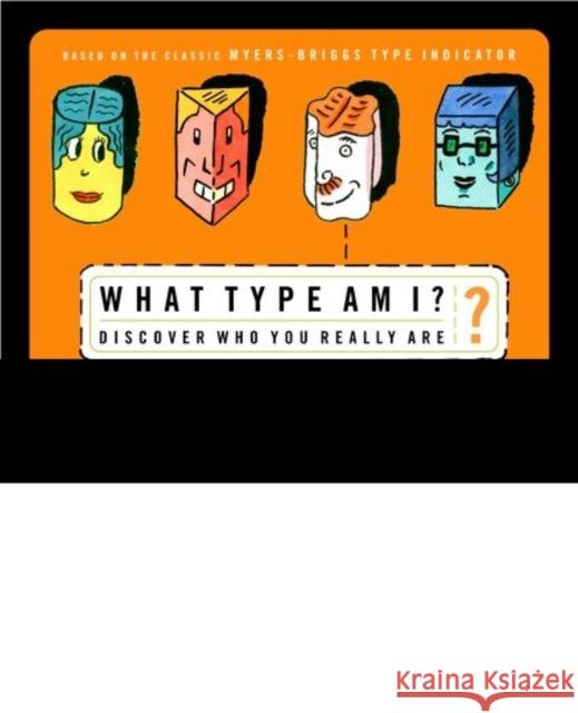 What Type Am I?: Discover Who You Really Are
