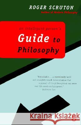 An Intelligent Person's Guide to Philosophy