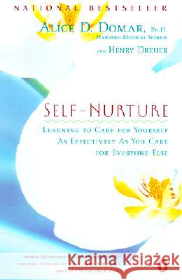 Self-Nurture: Learning to Care for Yourself as Effectively as You Care for Everyone Else