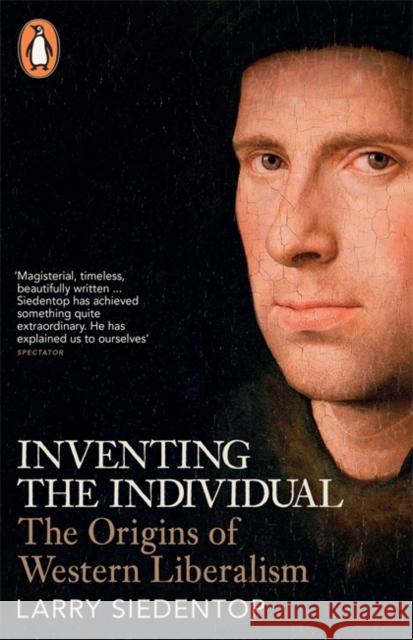 Inventing the Individual: The Origins of Western Liberalism
