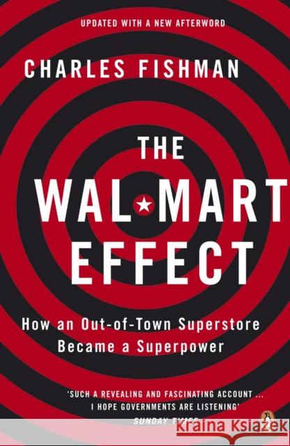 The Wal-Mart Effect : How an Out-of-town Superstore Became a Superpower