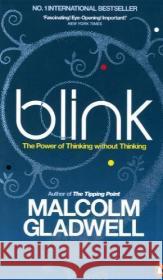 Blink : The Power of Thinking Without Thinking. Winner of the getAbstract International Book Award 2005