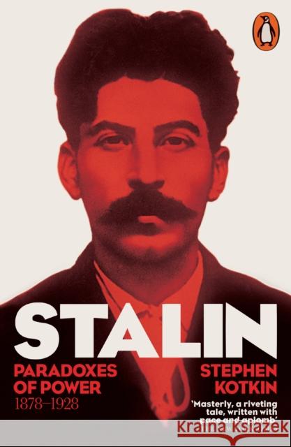 Stalin, Vol. I: Paradoxes of Power, 1878-1928