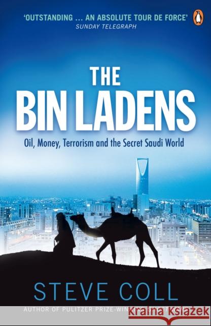 The Bin Ladens: Oil, Money, Terrorism and the Secret Saudi World