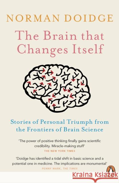 The Brain That Changes Itself: Stories of Personal Triumph from the Frontiers of Brain Science