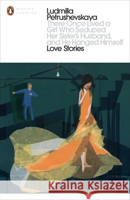 There Once Lived a Girl Who Seduced Her Sister's Husband, And He Hanged Himself: Love Stories