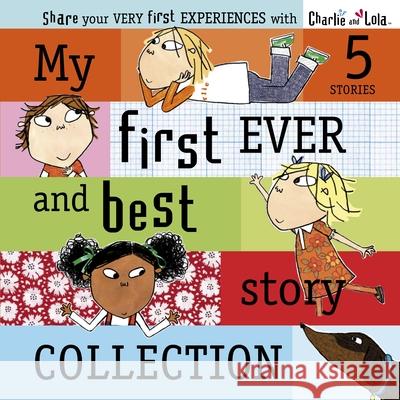Charlie and Lola: My First Ever and Best Story Collection