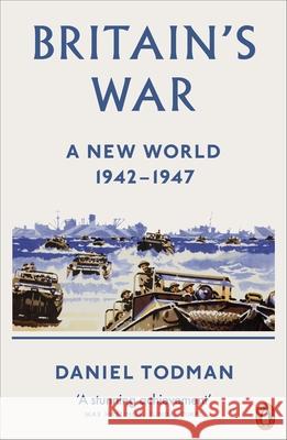 Britain's War: A New World, 1942-1947