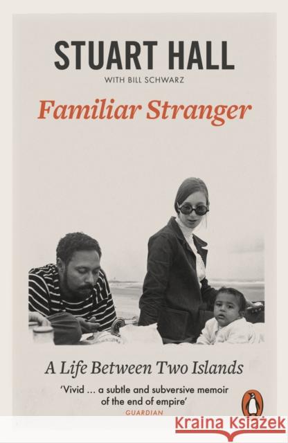 Familiar Stranger: A Life between Two Islands