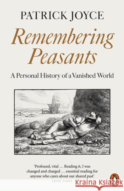 Remembering Peasants: A Personal History of a Vanished World