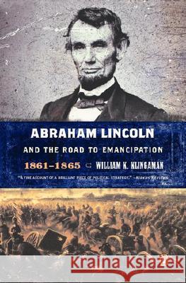 Abraham Lincoln and the Road to Emancipation, 1861-1865