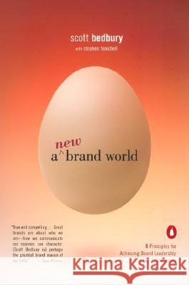 A New Brand World: 8 Principles for Achieving Brand Leadership in the 21st Century