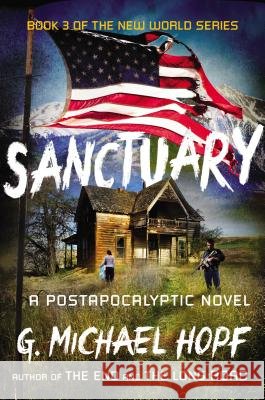Sanctuary: A Postapocalyptic Novel