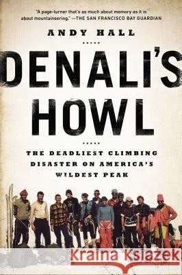 Denali's Howl: The Deadliest Climbing Disaster on America's Wildest Peak