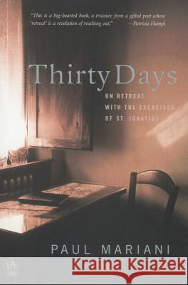 Thirty Days: On Retreat with the Exercises of St. Ignatius