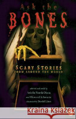 Ask the Bones: Scary Stories from Around the World