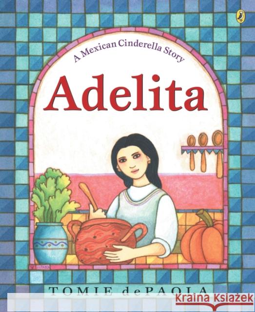 Adelita: A Mexican Cinderella Story