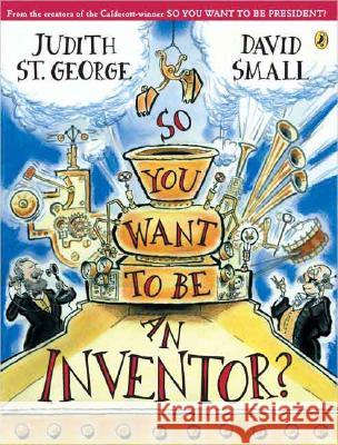 So You Want to Be an Inventor?