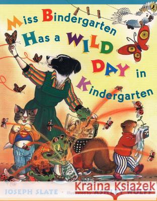 Miss Bindergarten Has a Wild Day in Kindergarten