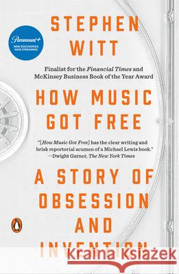 How Music Got Free: A Story of Obsession and Invention