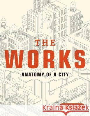 The Works: Anatomy of a City