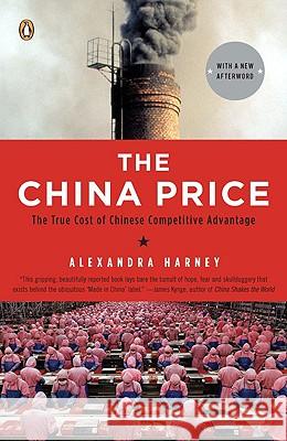 The China Price: The True Cost of Chinese Competitive Advantage